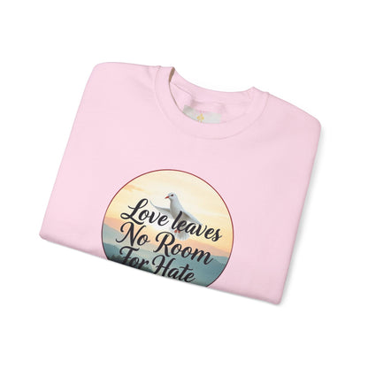 Love Leaves No Room For Hate - Women's Sweatshirt