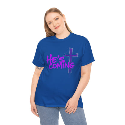 He’s Coming - Bold Christian T-Shirt