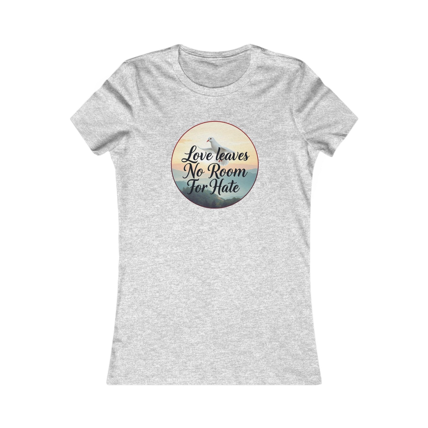 Women’s Christian T-Shirt – Love Leaves No Room For Hate Dove Design – Spiritual Everyday Tee