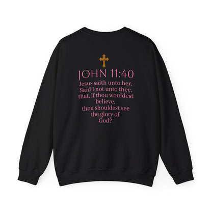 Believe | Women’s Christian Sweatshirt with John 11:40