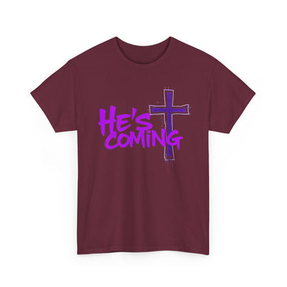 He’s Coming - Bold Christian T-Shirt