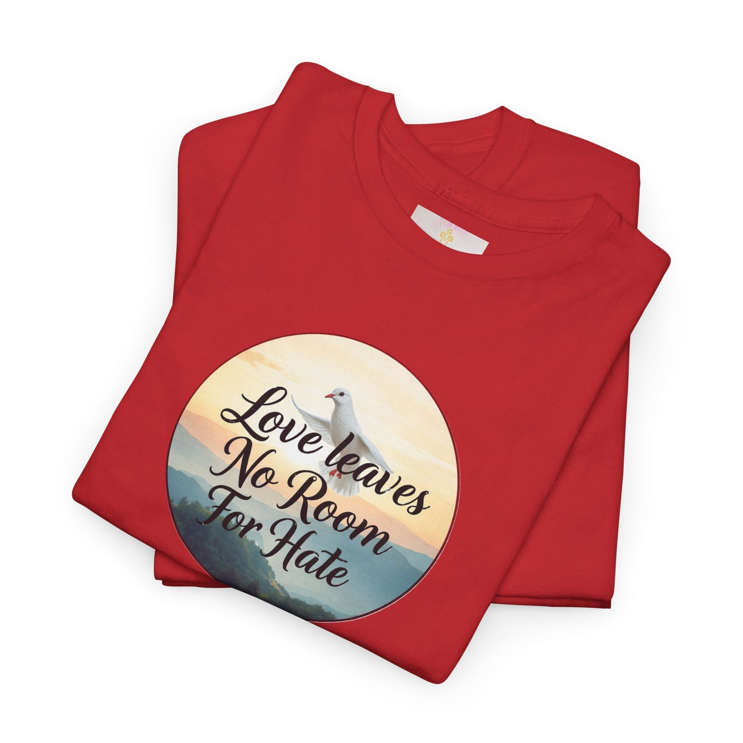 Love Leaves No Room For Hate - Woman's Christian T-Shirt
