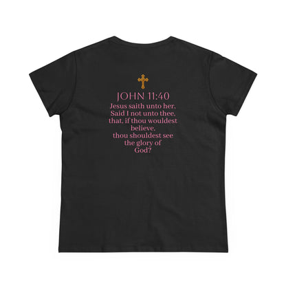Believe | Women’s Christian T-Shirt with John 11:40