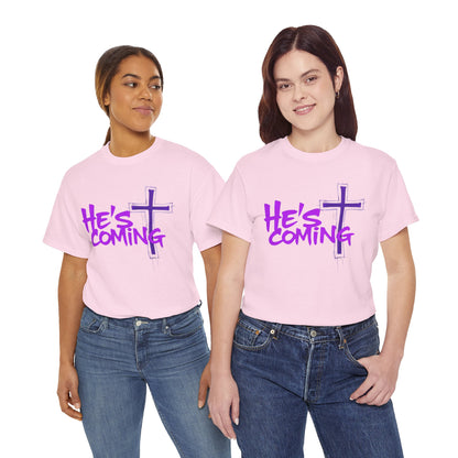 He’s Coming - Bold Christian T-Shirt