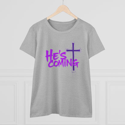Faithful & Fearless Women’s T-Shirt – “He’s Coming” Christian Prophecy Tee