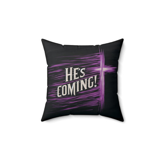 “He’s Coming” Black Square Pillow – Bold Faith Accent