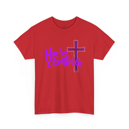 He’s Coming - Bold Christian T-Shirt