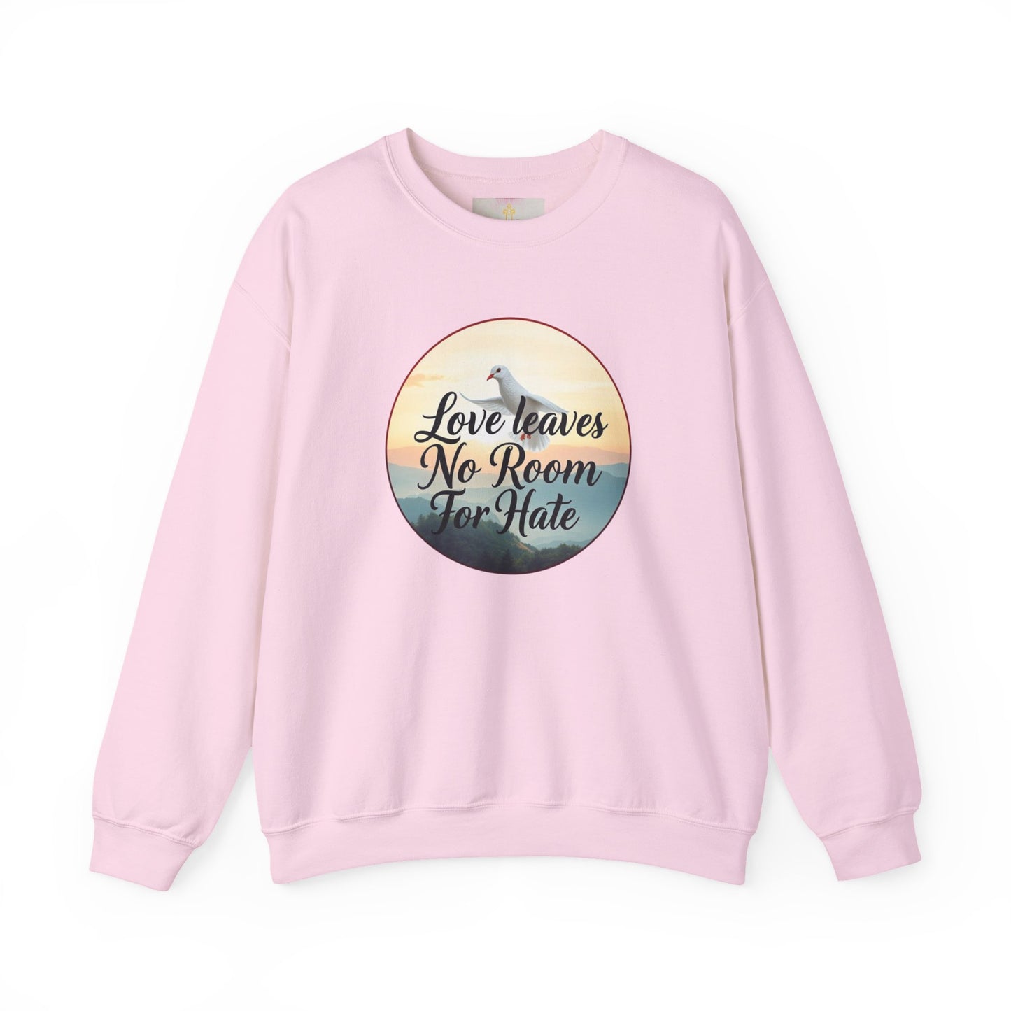 Women’s “Love Leaves No Room For Hate” Christian Sweatshirt – Bold Love Statement Pullover