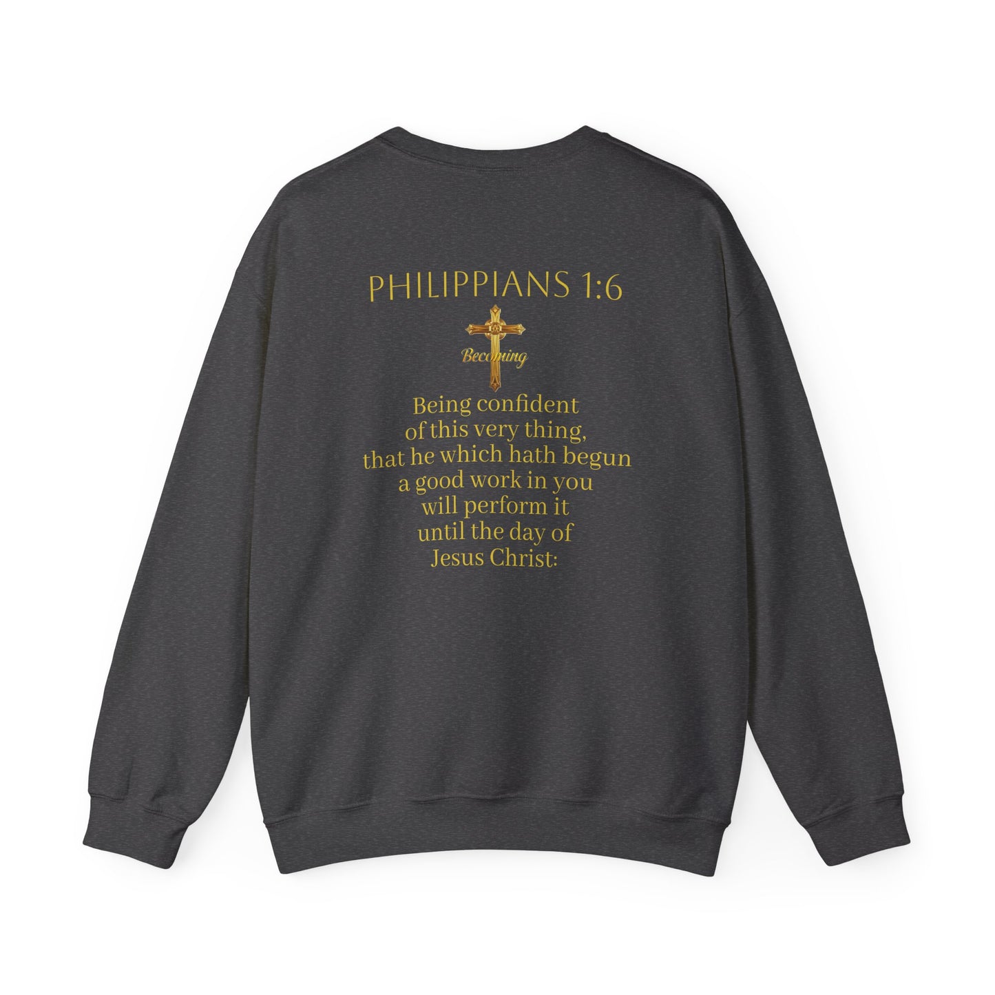 Becoming Men’s Faith Sweatshirt – Light Lettering (Philippians 1:6)