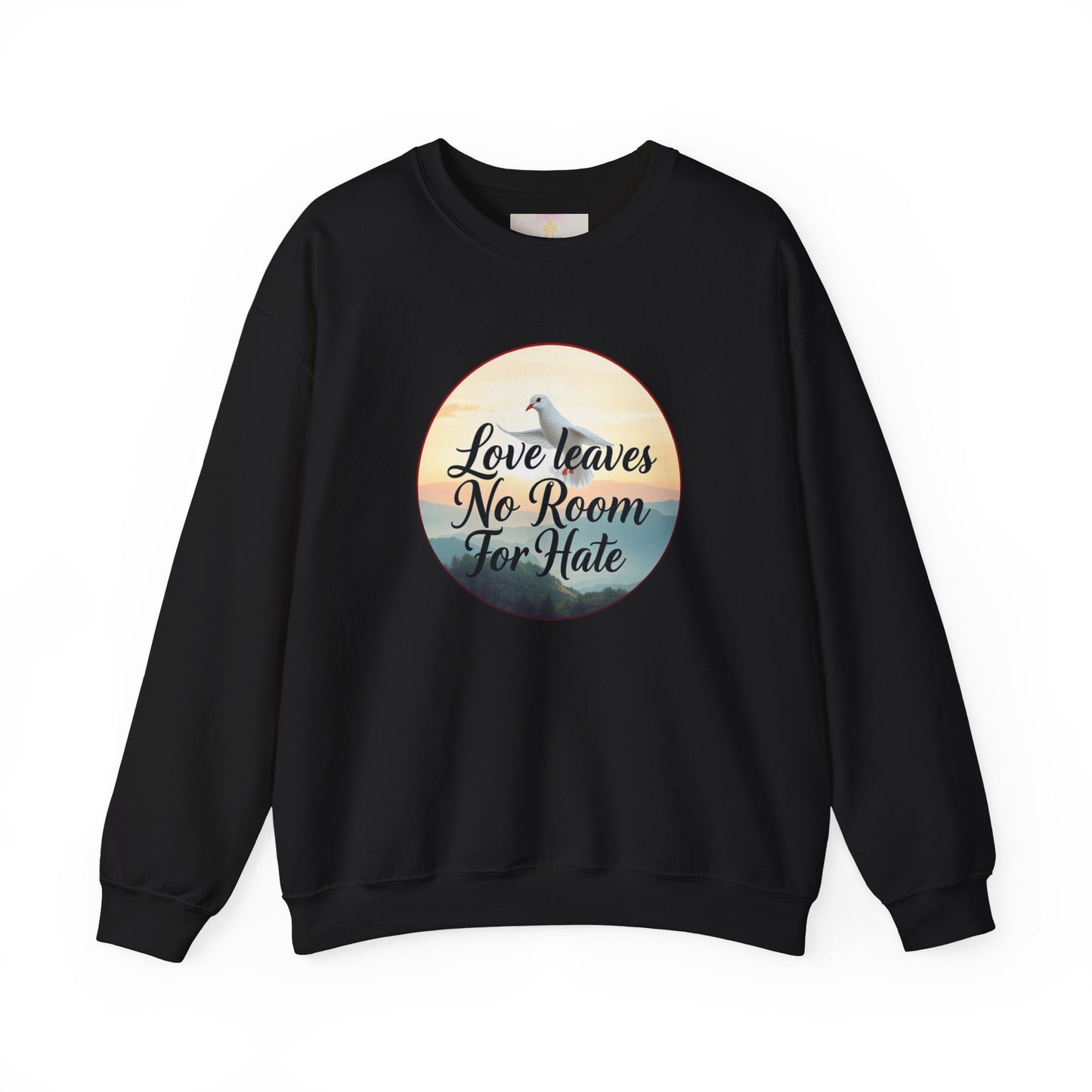 Women’s “Love Leaves No Room For Hate” Christian Sweatshirt – Bold Love Statement Pullover