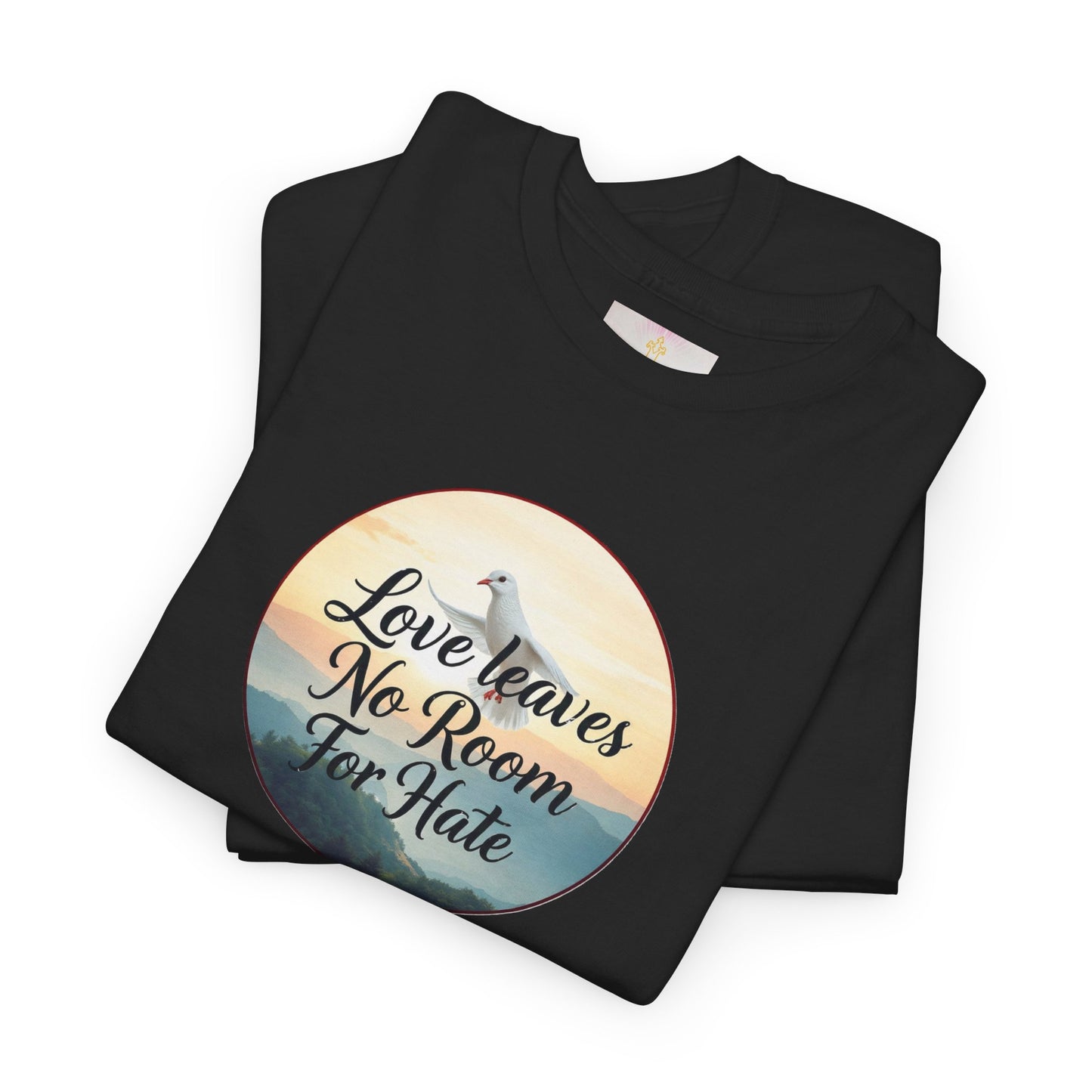 Love Leaves No Room For Hate - Woman's Christian T-Shirt