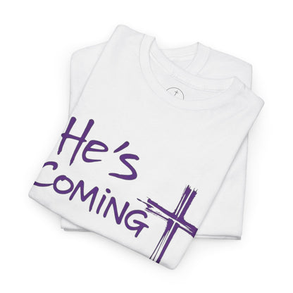 He's Coming – Men’s Christian T-Shirt