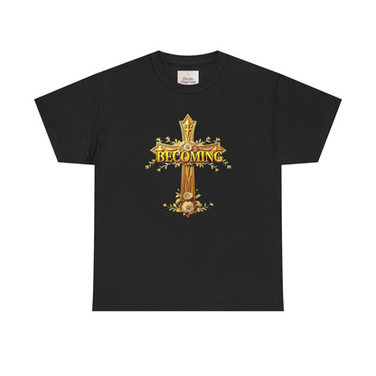 Becoming - Woman's Christian T-Shirt
