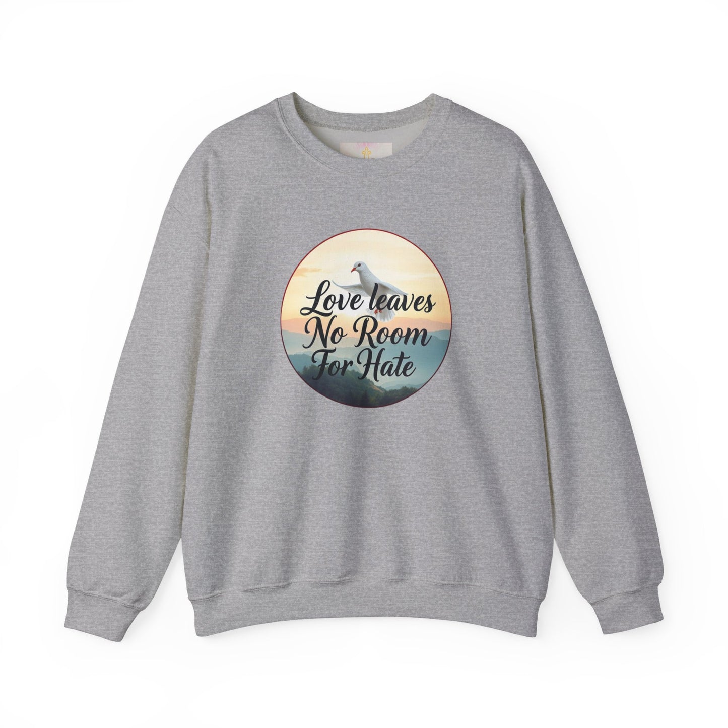 Love Leaves No Room For Hate - Women's Sweatshirt