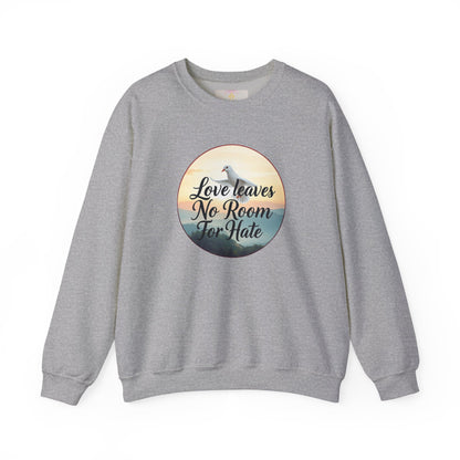 Love Leaves No Room For Hate - Women's Sweatshirt
